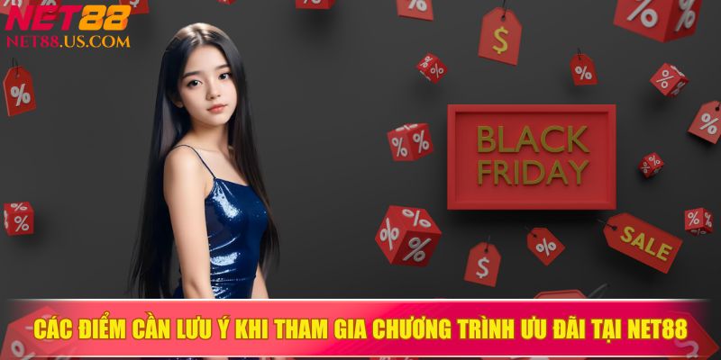 Các điều kiện quan trọng khi tham gia khuyến mãi NET88