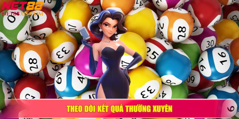 Cập nhật kết quả thường xuyên để không bỏ lỡ thông tin