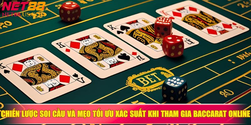 Chiến lược soi cầu và mẹo tối ưu xác suất khi tham gia baccarat online