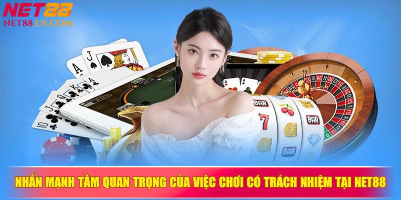 Chơi có trách nhiệm tại NET88 để bảo vệ quyền lợi của bạn
