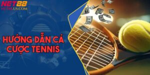 Hướng Dẫn Cá Cược Tennis - Kinh Nghiệm Đặt Cược Chính Xác