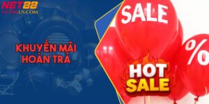 Khuyến Mãi Hoàn Trả NET88: Cơ Hội Hoàn Tiền Hấp Dẫn