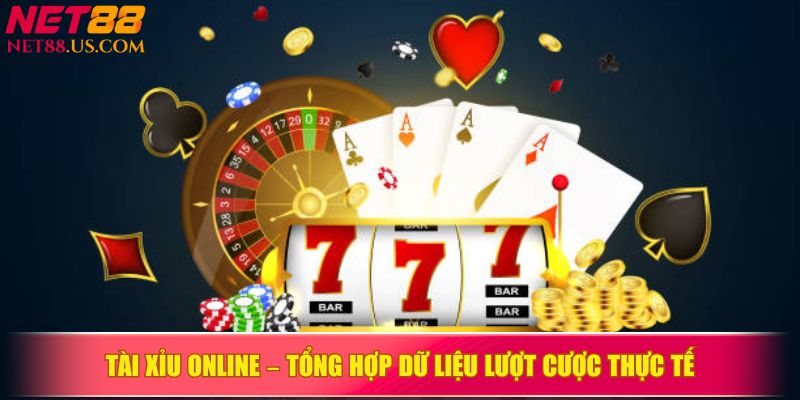 Tài Xỉu online - Tổng hợp dữ liệu lượt cược thực tế