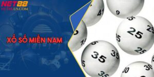 Xổ Số Miền Nam - Nổ Số Trúng Tiền Tỷ Tại Nhà Cái NET88